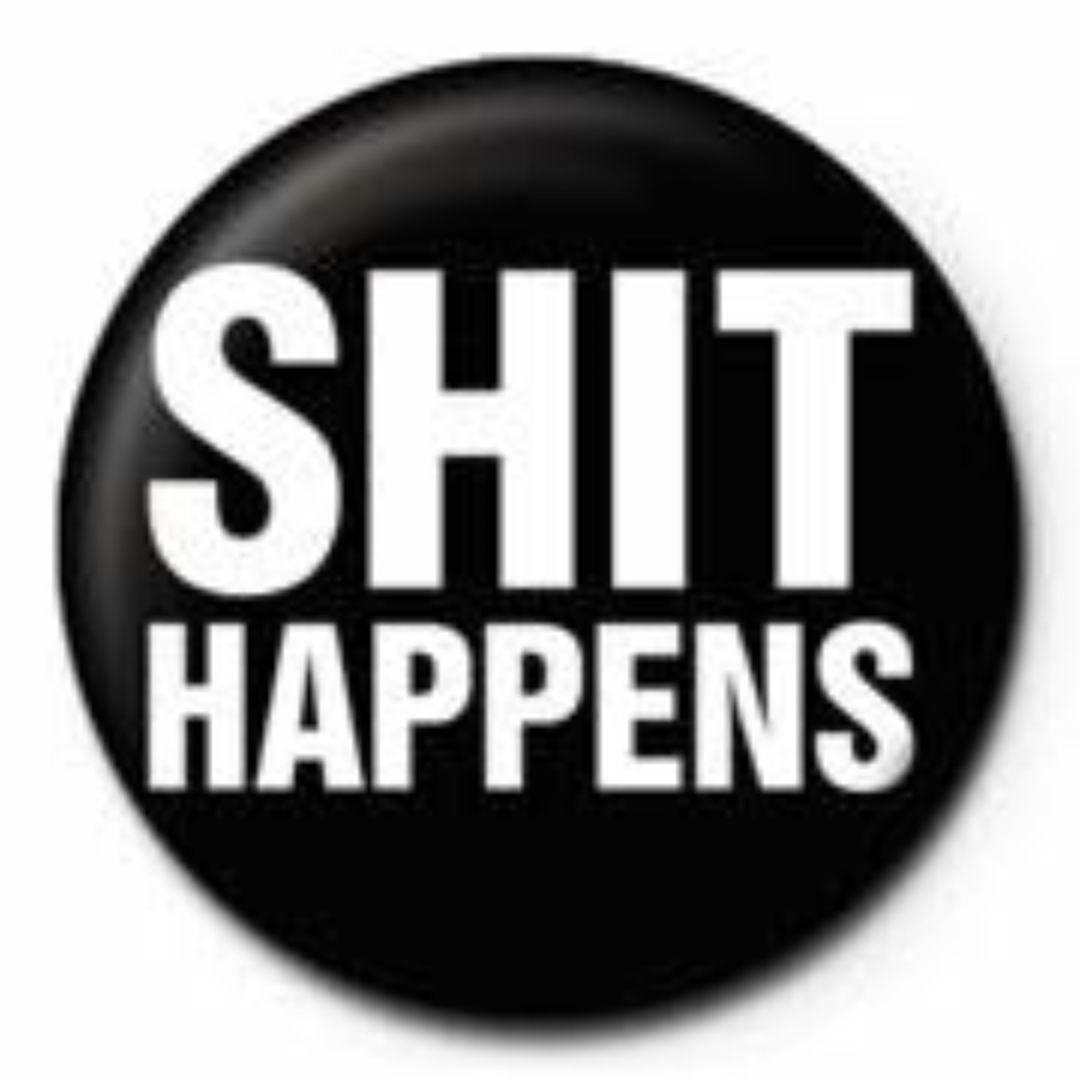 Shit Happens - Badge